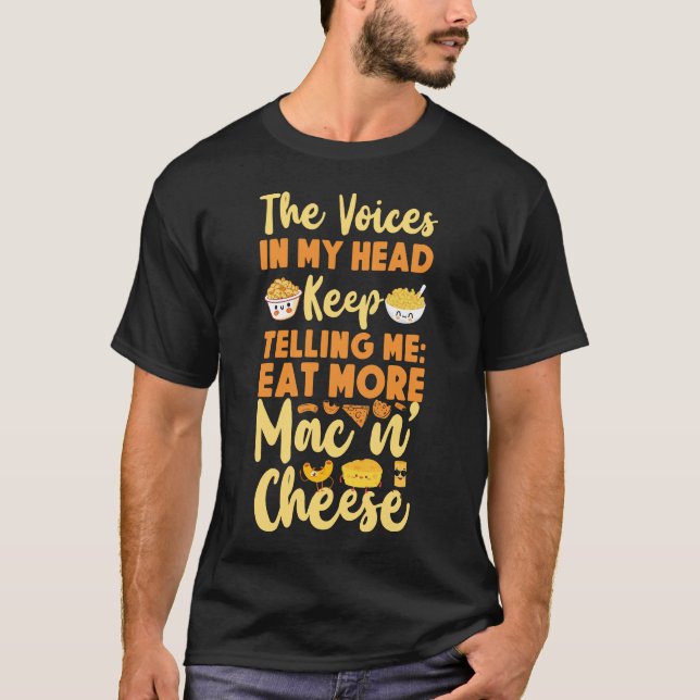 Mac und Käse die Stimmen in meinem Kopf Behielt zu T-Shirt (Vorderseite)