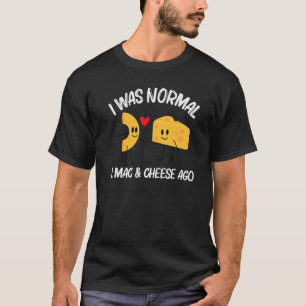 Mac und Käse für Männer Pasta für Frauen T-Shirt
