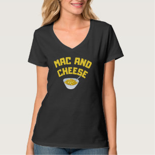 Mac und Käse Makkaroni und Käse T - Shirt
