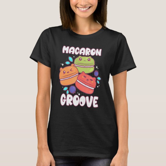Macaron Groove Baking Sweet Macarons T-Shirt (Vorderseite)