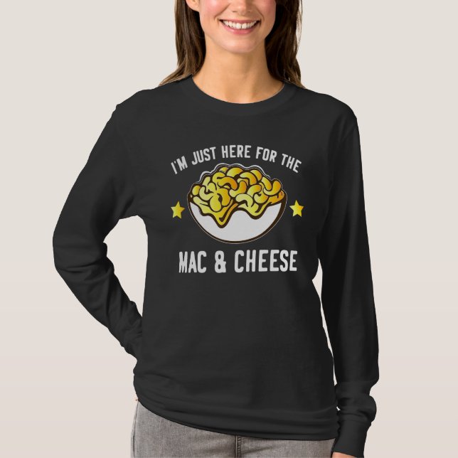Macaroni und Käse bin ich nur hier für Mac und Che T-Shirt (Vorderseite)