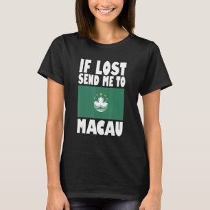 Macau Flag Design Wenn verloren geht schicken Sie T-Shirt