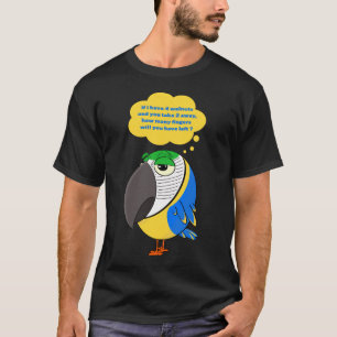 Macaw Papagei Pass auf deinen Finger auf! T-Shirt