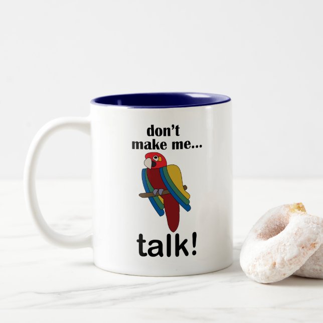 Macaw Parrot Don't Make Me Talk Funny Quote Zweifarbige Tasse (Mit Donut)