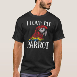 Macaw Parrots I Liebe mein Papagei T-Shirt