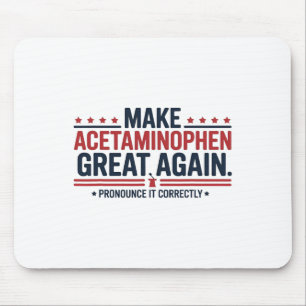 Mach Acetaminophen wieder groß Donald Trump Meme D Mousepad