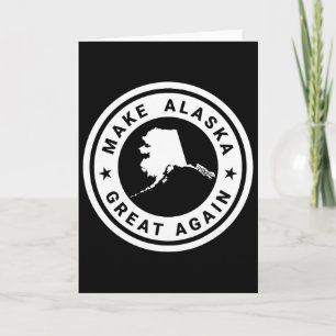 Mach Alaska wieder großartig Lustig Einzigartig Tr Karte