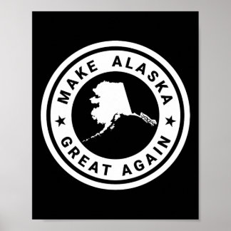 Mach Alaska wieder großartig Lustig Einzigartig Tr Poster