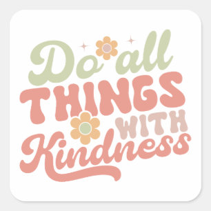 Mach alles mit Freundlichkeit Sticker