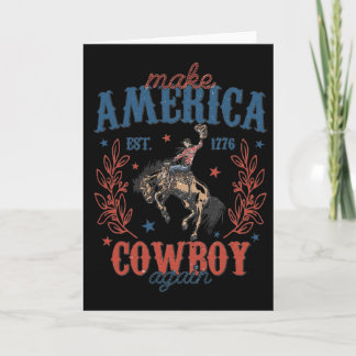 Mach Amerika Western Cowboy Again Retro 4. Juli Karte