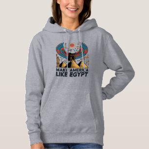 "MACH AMERIKA WIE ÄGYPTEN" T-Shirt Hoodie