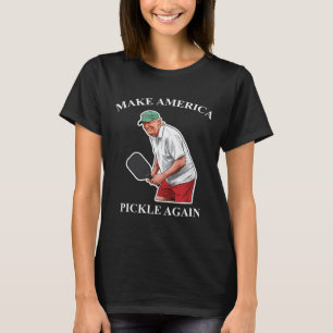 Mach Amerika wieder Dillgurke Donald Trump T-Shirt