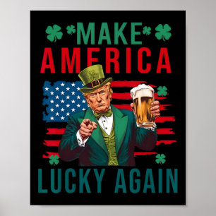 Mach Amerika wieder glücklich Trump Bier Shamrock  Poster