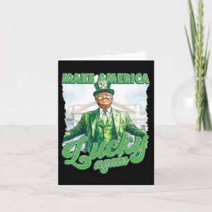 Mach Amerika wieder glücklich Trump St. Patrick's Karte