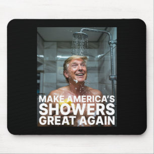Mach Amerikas Duschen wieder großartig Trump Lusti Mousepad