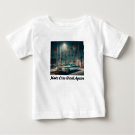 Mach Autos wieder großartig Baby T-shirt