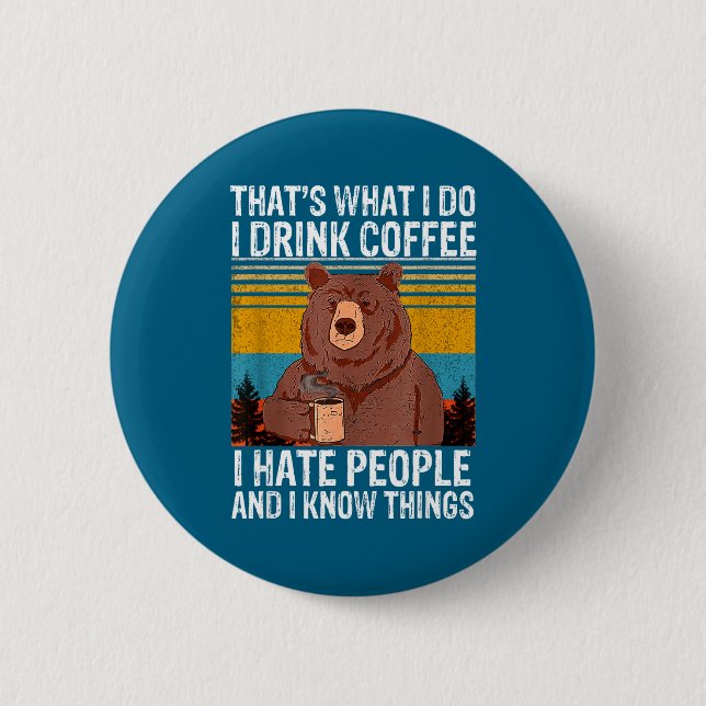 Mach das, deshalb Kaffee trinken hasse Button (Vorderseite)