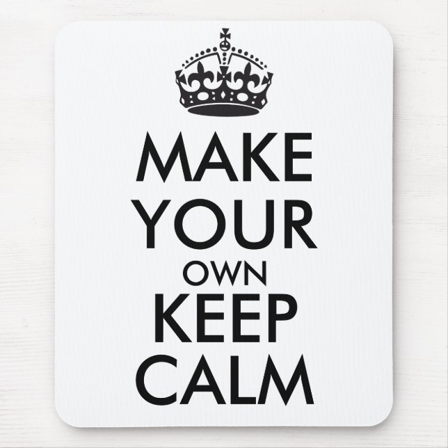 Mach dein eigenes Keep Calm - schwarz Mousepad (Vorne)