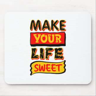Mach dein Leben süß Mousepad