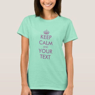 Mach deine eigene Bleib ruhig und mach weiter Klei T-Shirt
