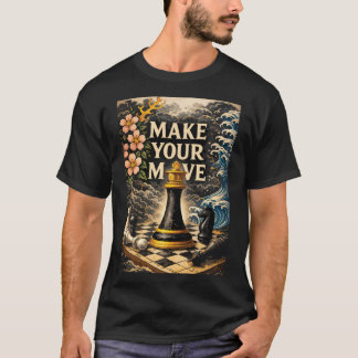 Mach deinen Zug, Schachbrett, Erfolgsmotivation T-Shirt
