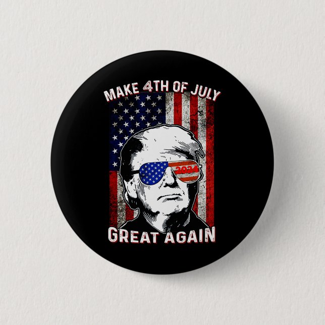Mach den 4. Juli wieder groß für Trump Button (Vorderseite)