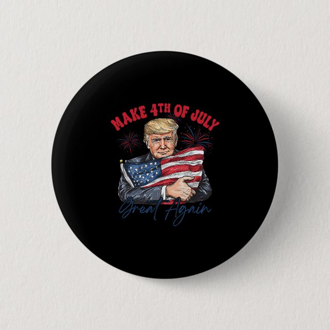 Mach den 4. Juli wieder großartig, lustig, Trump,  Button (Vorderseite)
