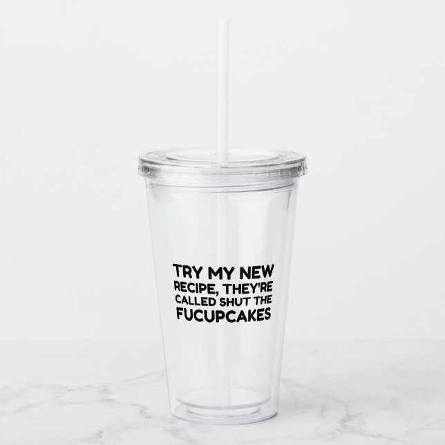 Mach Den Fucupcakes Zu Lustiger Spruch Acryltrinkbecher (Vorderseite)