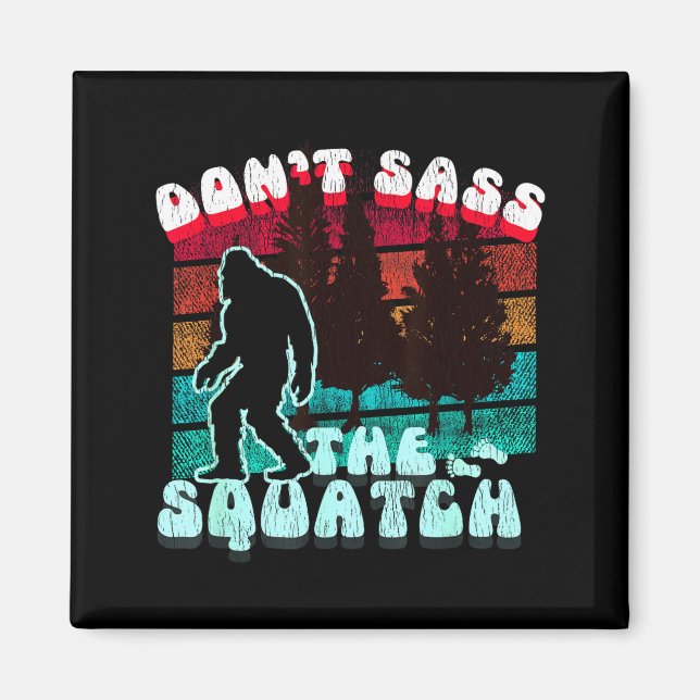 Mach den Squatch nicht lustig lustiger Witz  Magnet (Vorne)