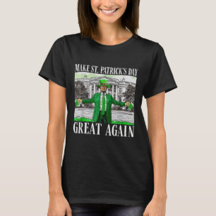 Mach den St. Patrick's Day wieder groß Flagge Lust T-Shirt