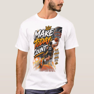 Mach den Tag zählbar Basketball – Motivierende Spo T-Shirt