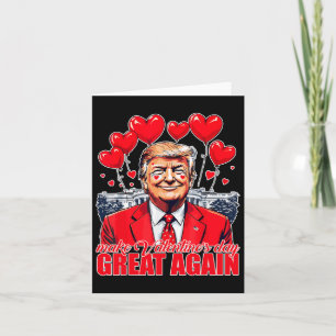 Mach den Valentinstag wieder groß Funny Trump Vale Karte