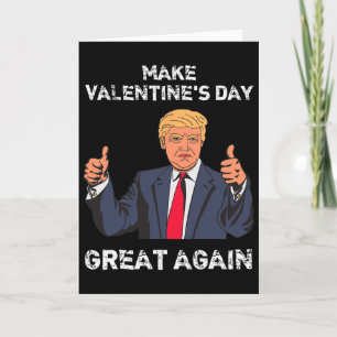 Mach den Valentinstag wieder groß Funny Usa Trump Karte