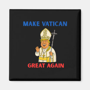 Mach den Vatikan wieder großartig Lustiger Papst T Magnet