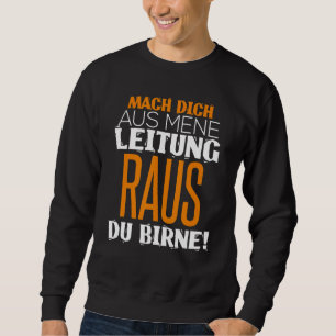 Mach Dich aus Meine Raus Du Pear I Sweatshirt