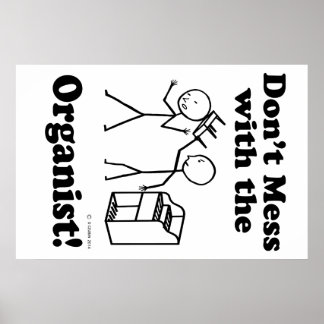 Mach dich nicht mit dem Organisten ab Poster