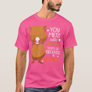 Mach dich nicht mit dem Wombat T-Shirt