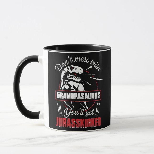 Mach dich nicht mit Grandpasaurus, du bekommst es Tasse (Links)