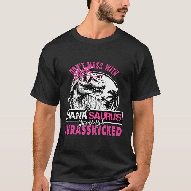 Mach dich nicht mit Nanasaurus durch, du wirst Jur T-Shirt (Vorderseite)