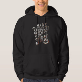 Mach dich selbst glücklich zuerst hoodie