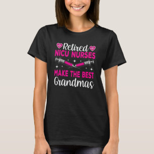 Mach die besten Omas NiCU Krankenschwester T-Shirt
