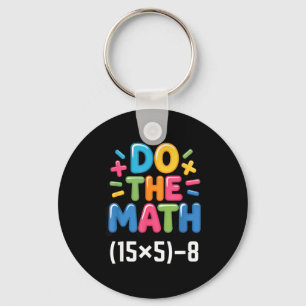 Mach die Mathe (15x5)-8 Sechs Sieben 6-7 Humor Leh Schlüsselanhänger
