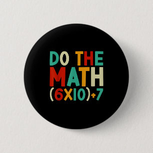 Mach die Mathe 67 Meme 6 7 Sechs Sieben Männer Fra Button