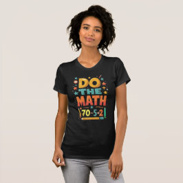 Mach die Mathe 67 Meme Lustig Sechs Sieben Männer  T-Shirt