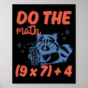 Mach die Mathe lustiger Mathe-Lehrer 6 7 Waschbär  Poster