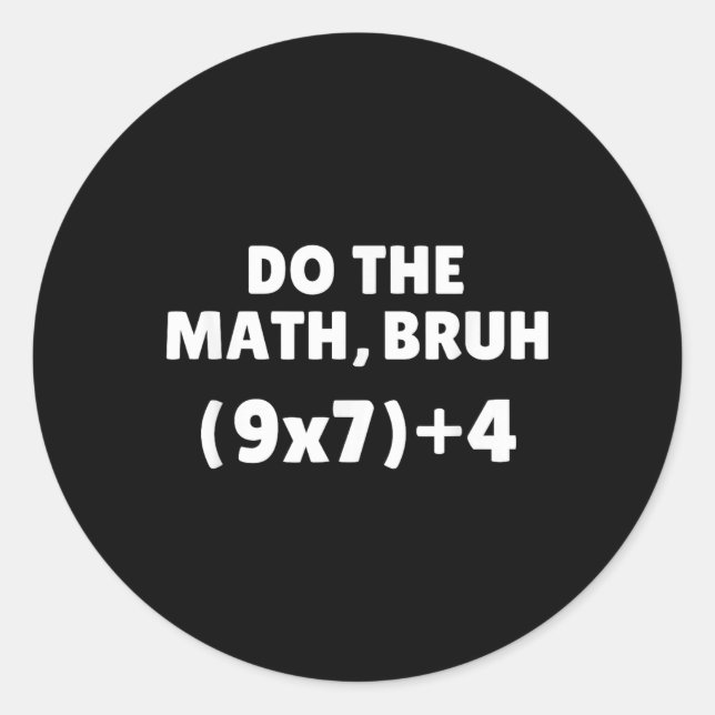Mach die Mathe-Meme 67  Runder Aufkleber (Vorderseite)