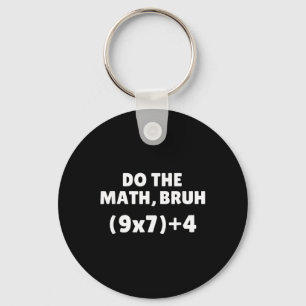 Mach die Mathe-Meme 67 Schlüsselanhänger