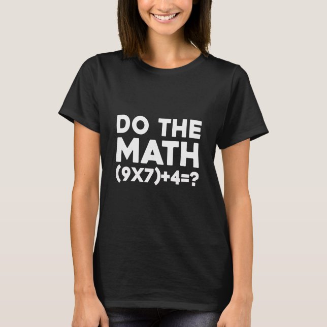 Mach die Rechnung 67 Meme 1  T-Shirt (Vorderseite)