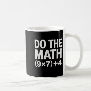 Mach die Rechnung 67 Meme Lustig Sechs Sieben Männ Kaffeetasse