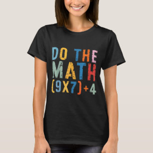 Mach die Rechnung 67 Meme Lustig Sechs Sieben Männ T-Shirt